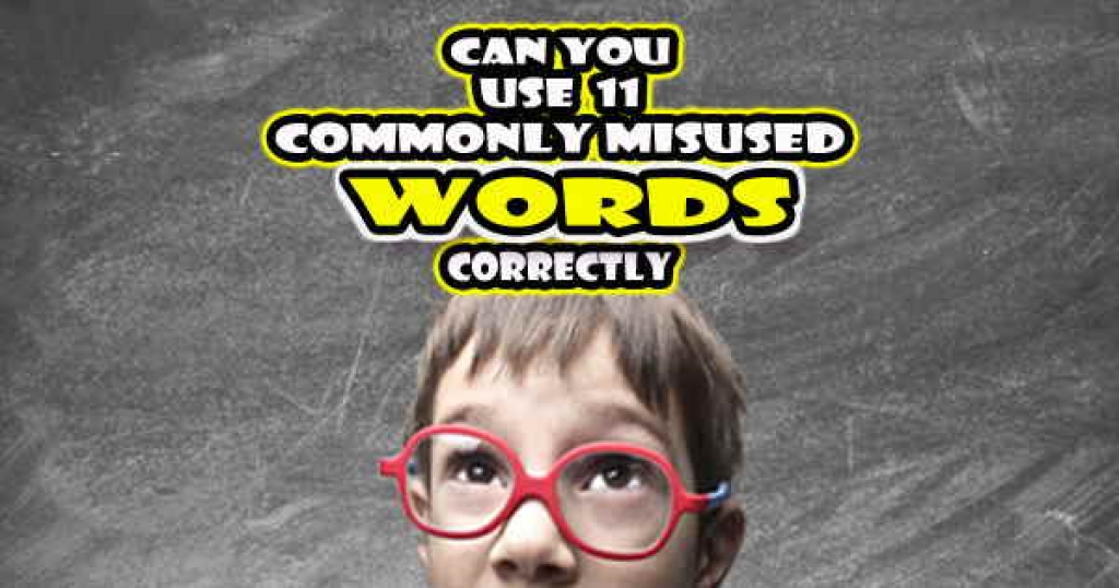 quizwow-can-you-use-11-commonly-misused-words-correctly