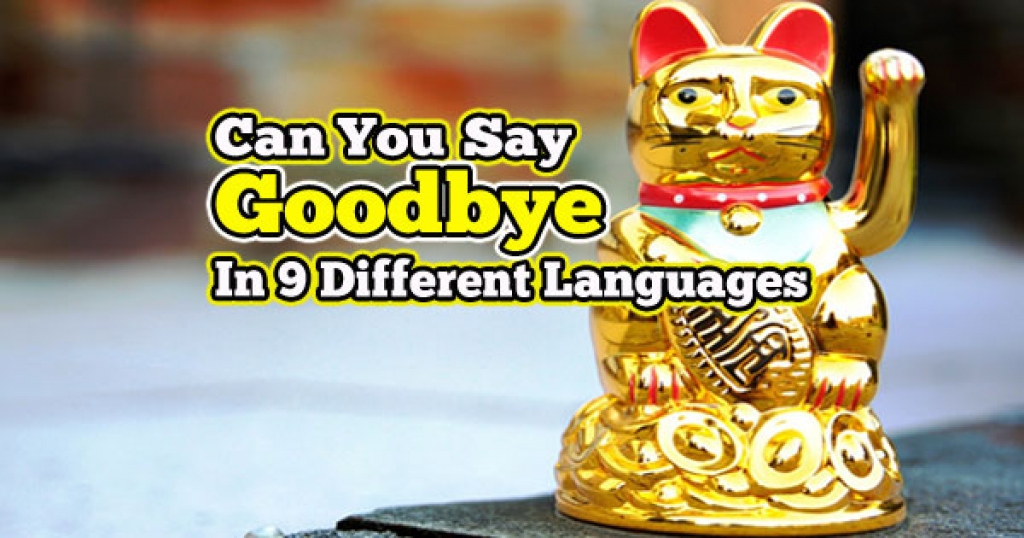 quizwow-can-you-say-goodbye-in-9-different-languages